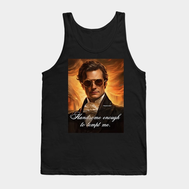 Mr Darcy Handsome Enough to Tempt Me Tank Top by Regency Romp